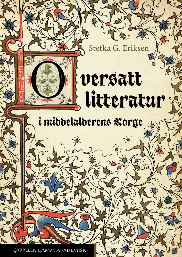 Omslag Oversatt litteratur i middelalderens Norge av Stefka G. Eriksen (Heftet)