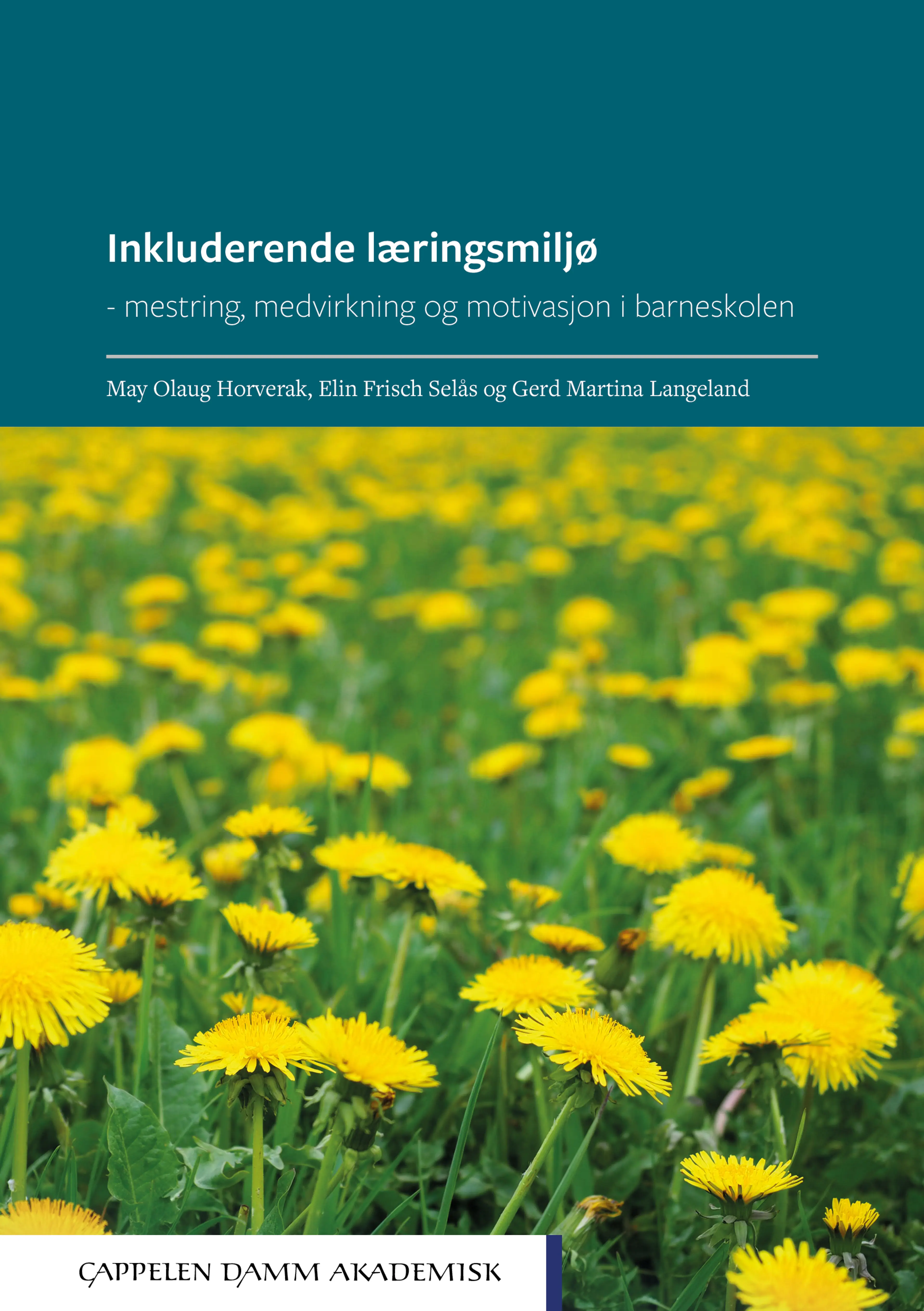 Omslag Inkluderende læringsmiljø av May Olaug Horverak, Elin Frisch Selås og Gerd Martina Langeland (Heftet)