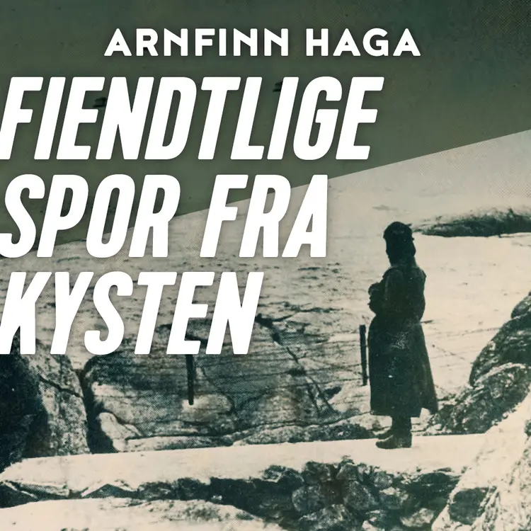 Omslag Fiendtlige spor fra kysten av Arnfinn Haga (Lydbok)