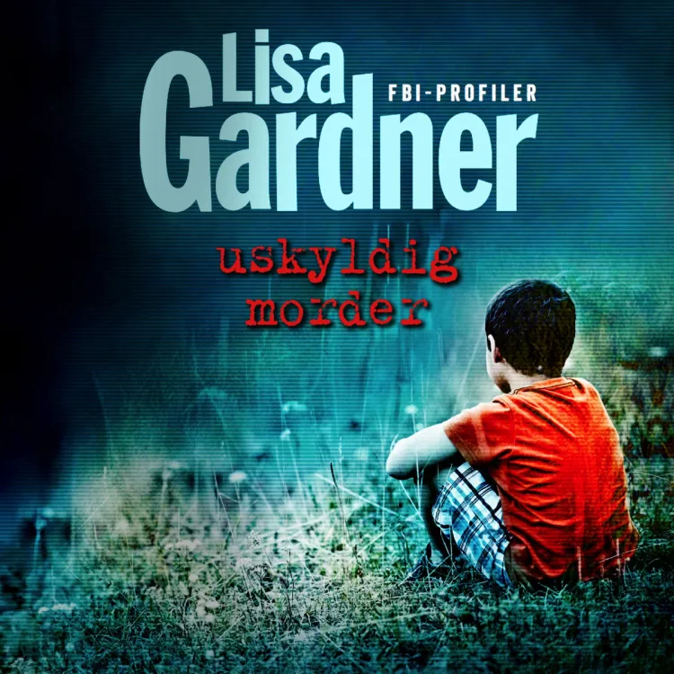 Omslag Uskyldig morder av Lisa Gardner (Lydbok)