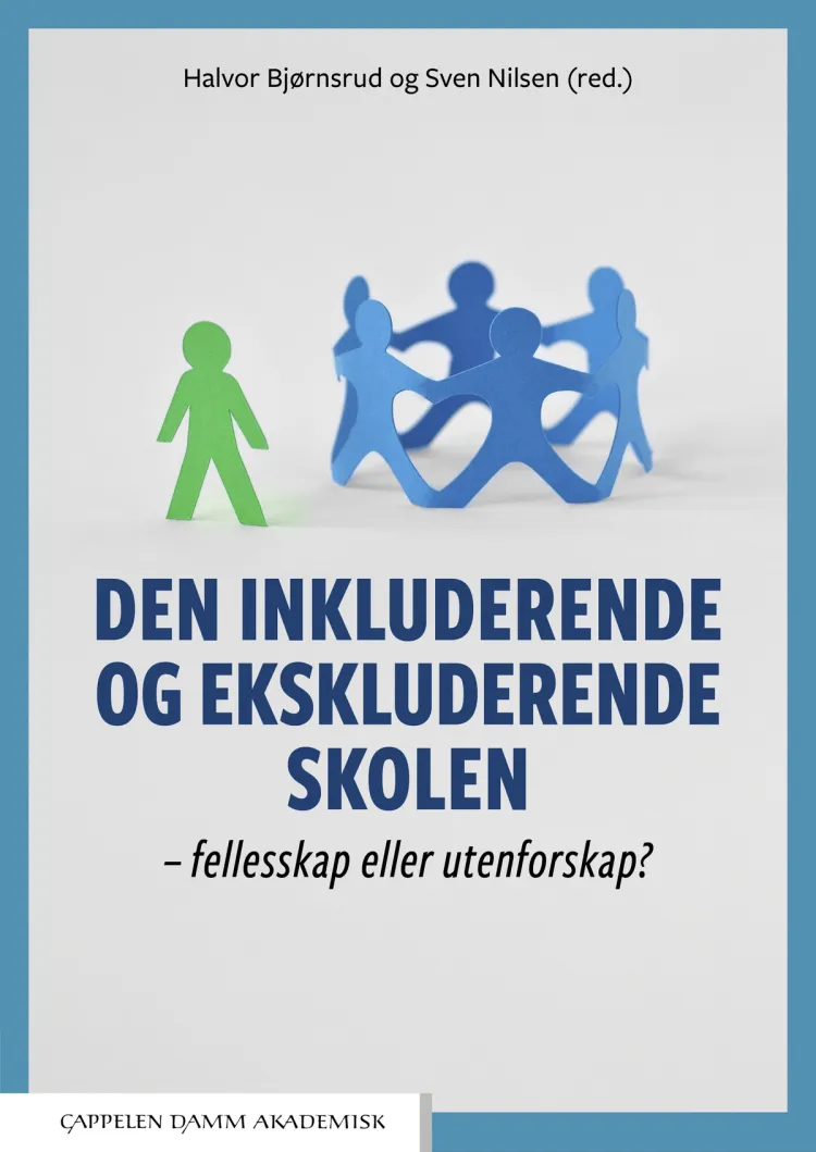 Omslag Den inkluderende og ekskluderende skolen av Halvor Bjørnsrud og Sven Nilsen (red.) (Heftet)