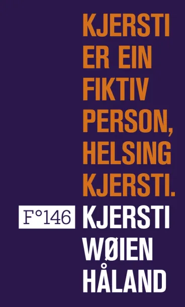 Omslag Kjersti er ein fiktiv person, helsing Kjersti av Kjersti Wøien Håland (Innbundet)