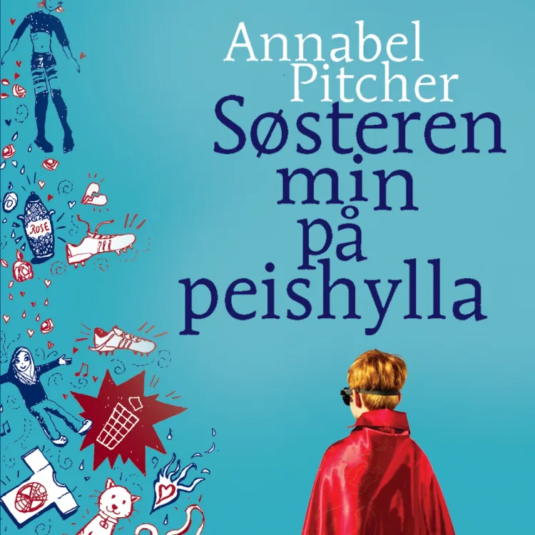 Omslag Søsteren min på peishylla av Annabel Pitcher (Lydbok)