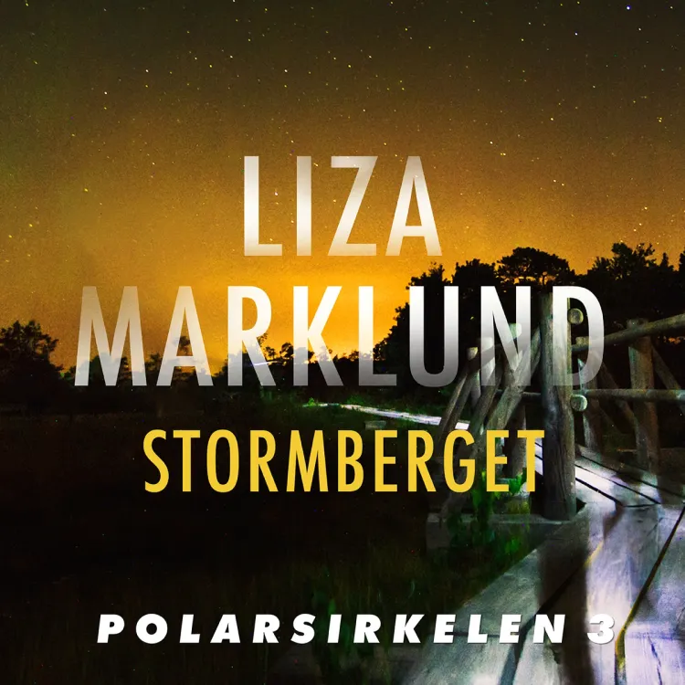 Omslag Stormberget av Liza Marklund (Lydbok)