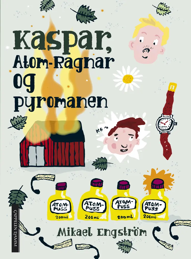 Omslag Kaspar, Atom-Ragnar og pyromanen av Mikael Engström (Innbundet)