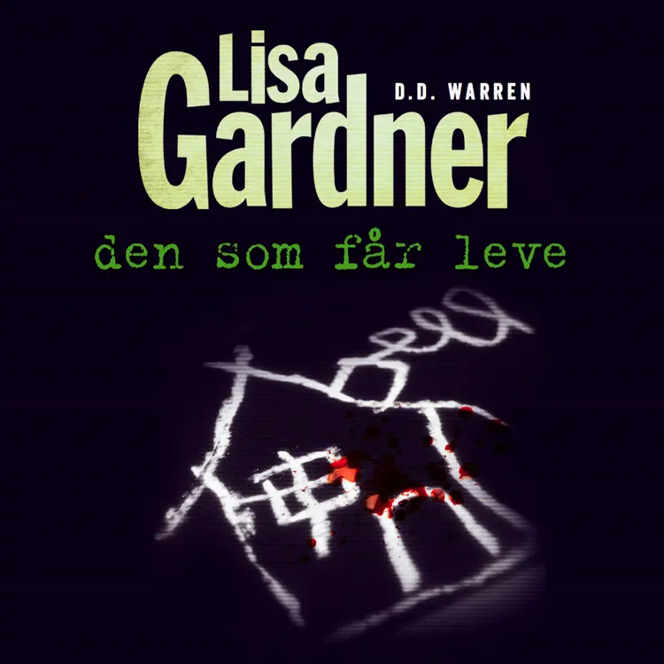 Omslag Den som får leve av Lisa Gardner (Lydbok)