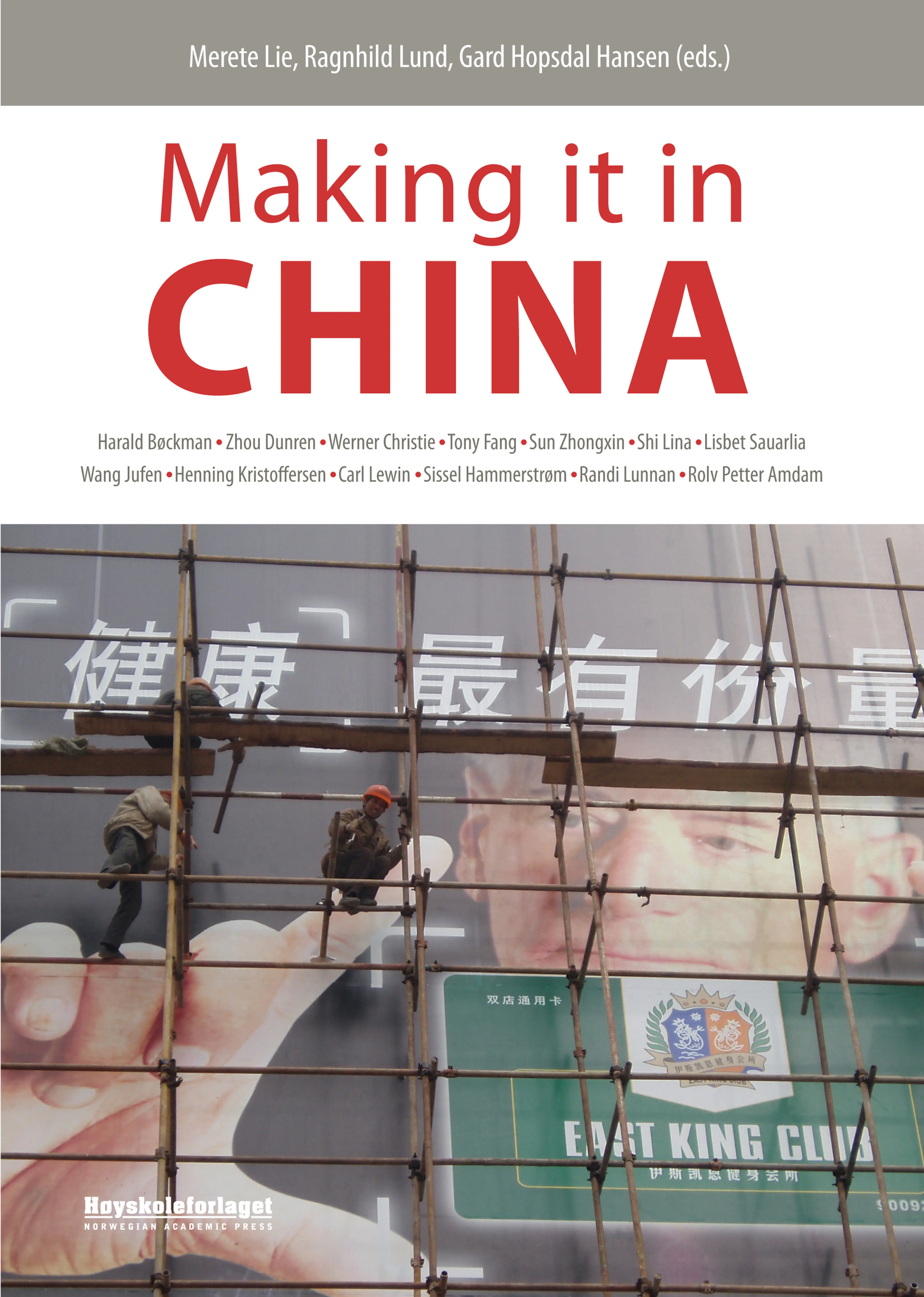 Omslag Making it in China av Merete Lie, Ragnhild Lund og Gard Hopsdal Hansen (Heftet)