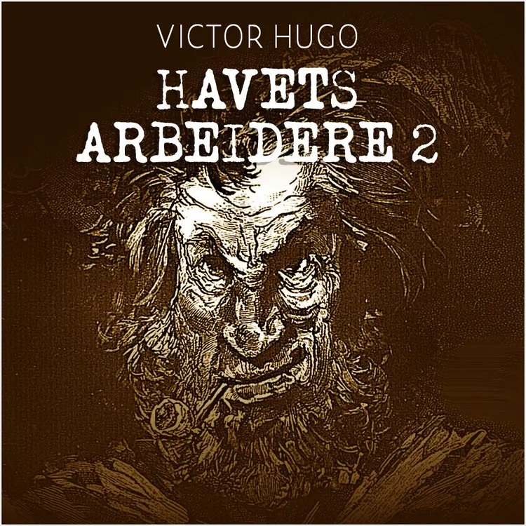 Omslag Havets arbeidere 2 av Victor Hugo (Lydbok)