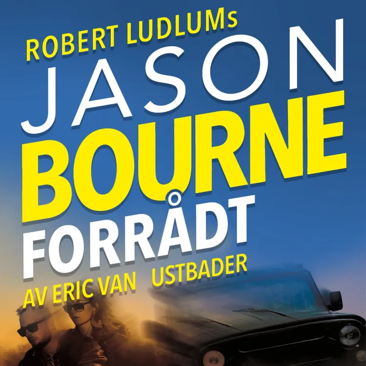 Omslag Jason Bourne - Forrådt av Robert Ludlum og Eric van Lustbader (Lydbok)