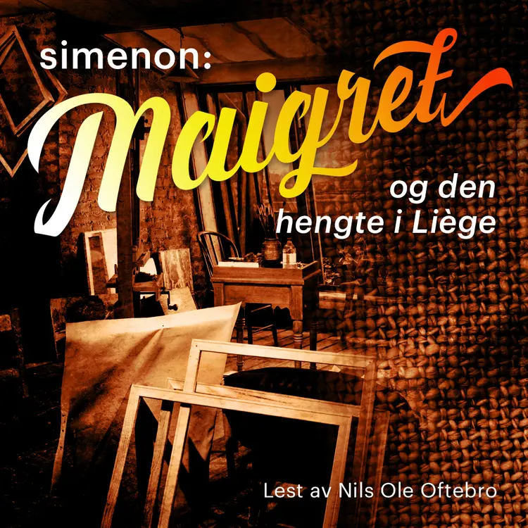 Omslag Maigret og den hengte i Liège av Georges Simenon (Lydbok)