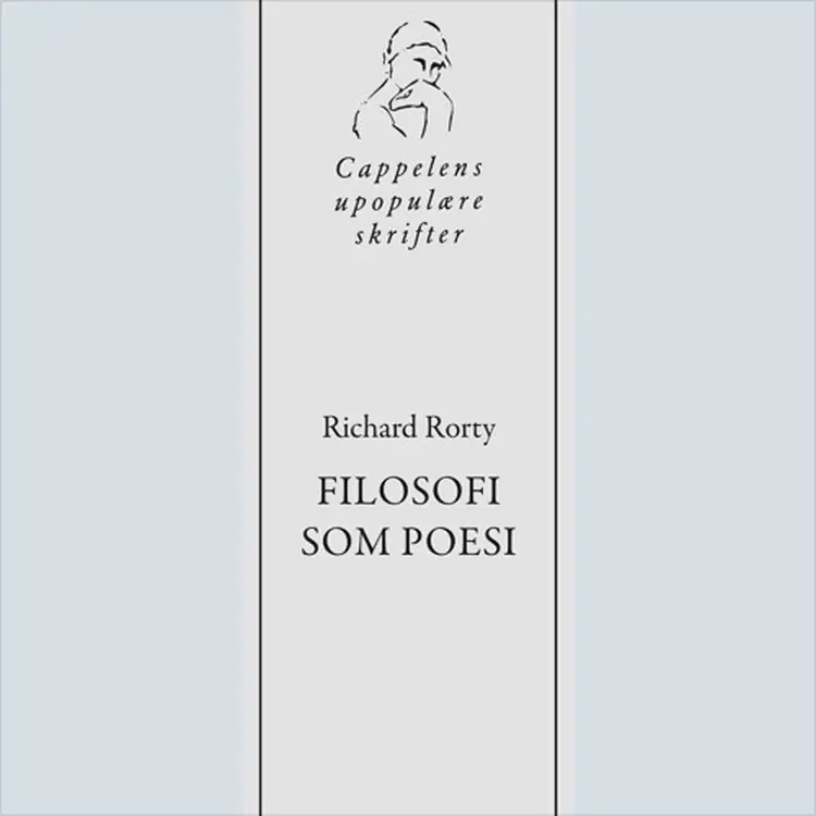 Omslag Richard Rortys Filosofi som poesi av Cappelens upopulære podkast (Lydbok)