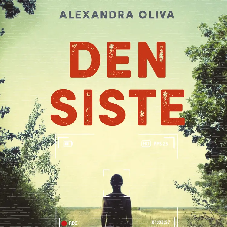 Omslag Den siste av Alexandra Oliva (Lydbok)
