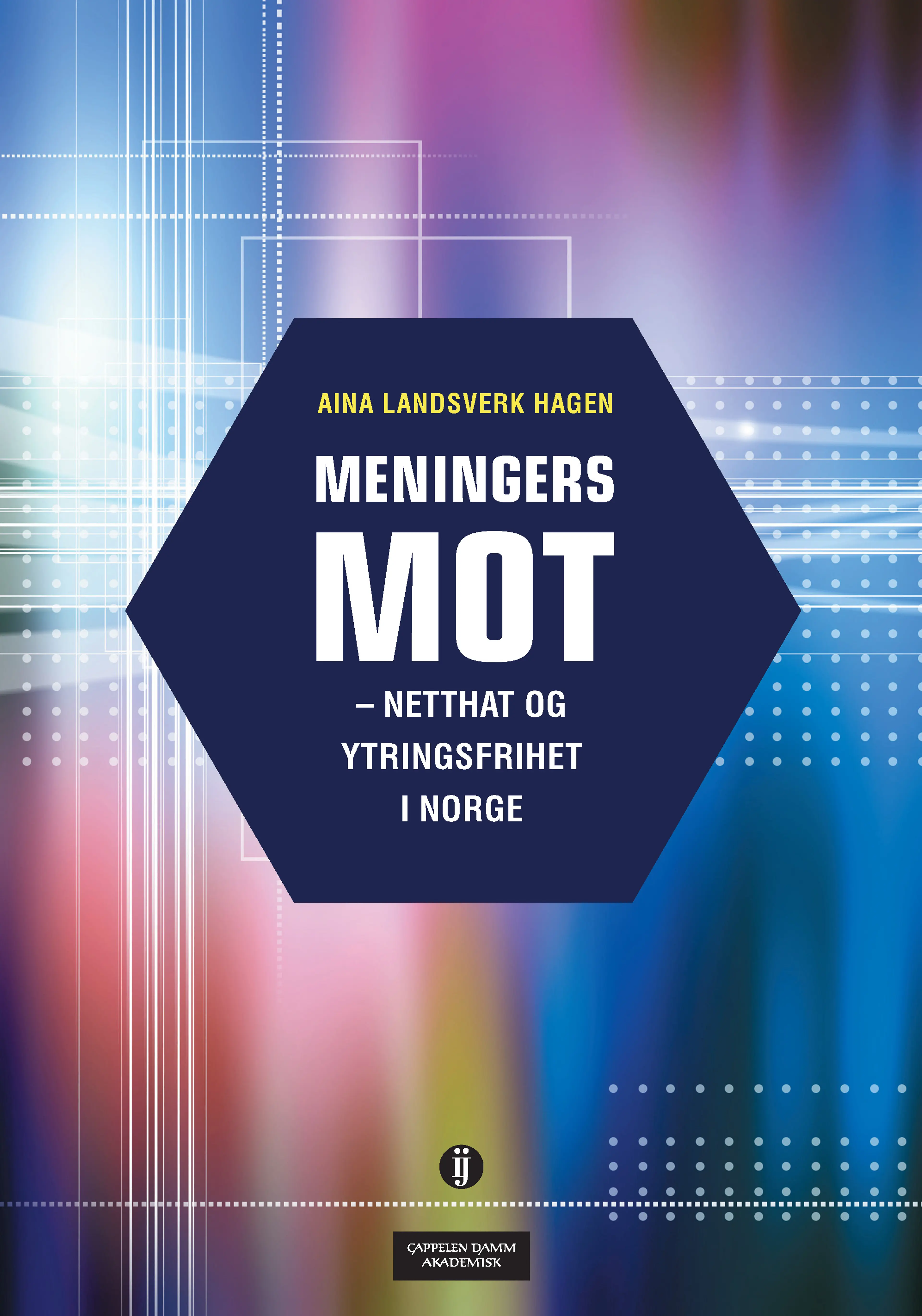 Omslag Meningers mot - netthat og ytringsfrihet i Norge av Aina Landsverk Hagen (Ebok)