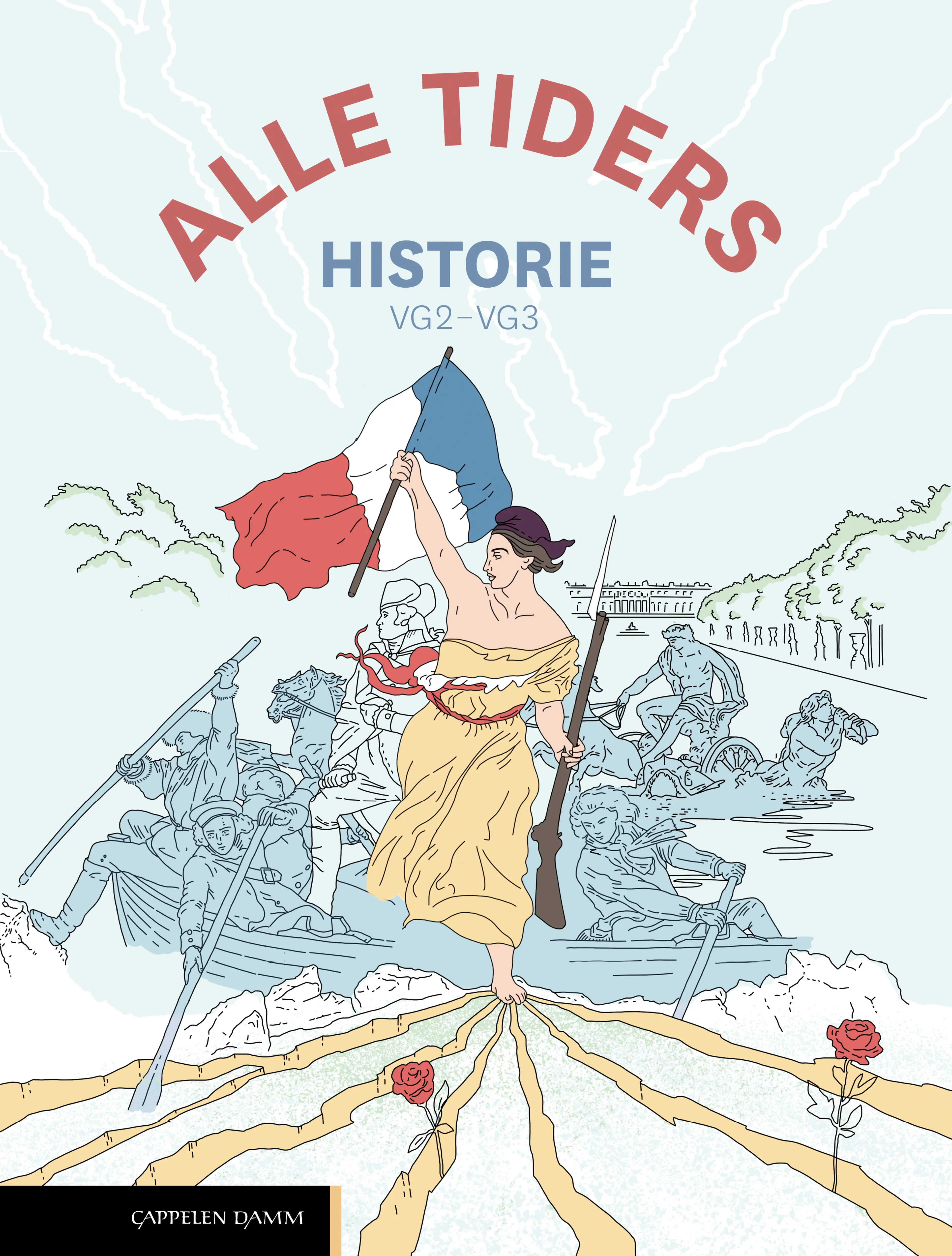 Omslag Alle tiders historie Vg2-3 (2026) av Trond Heum, Tommy Moum, Ola Teige og Kåre Dahl Martinsen (Innbundet)