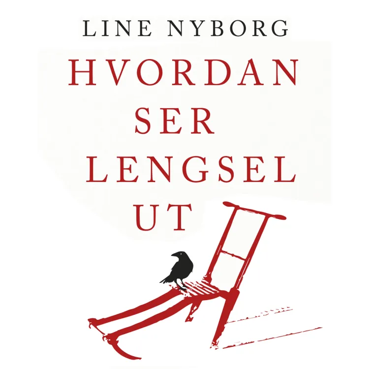 Omslag Hvordan ser lengsel ut av Line Nyborg (Lydbok)