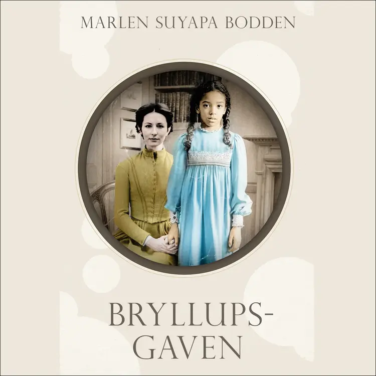 Omslag Bryllupsgaven av Marlen Suyapa Bodden (Lydbok)