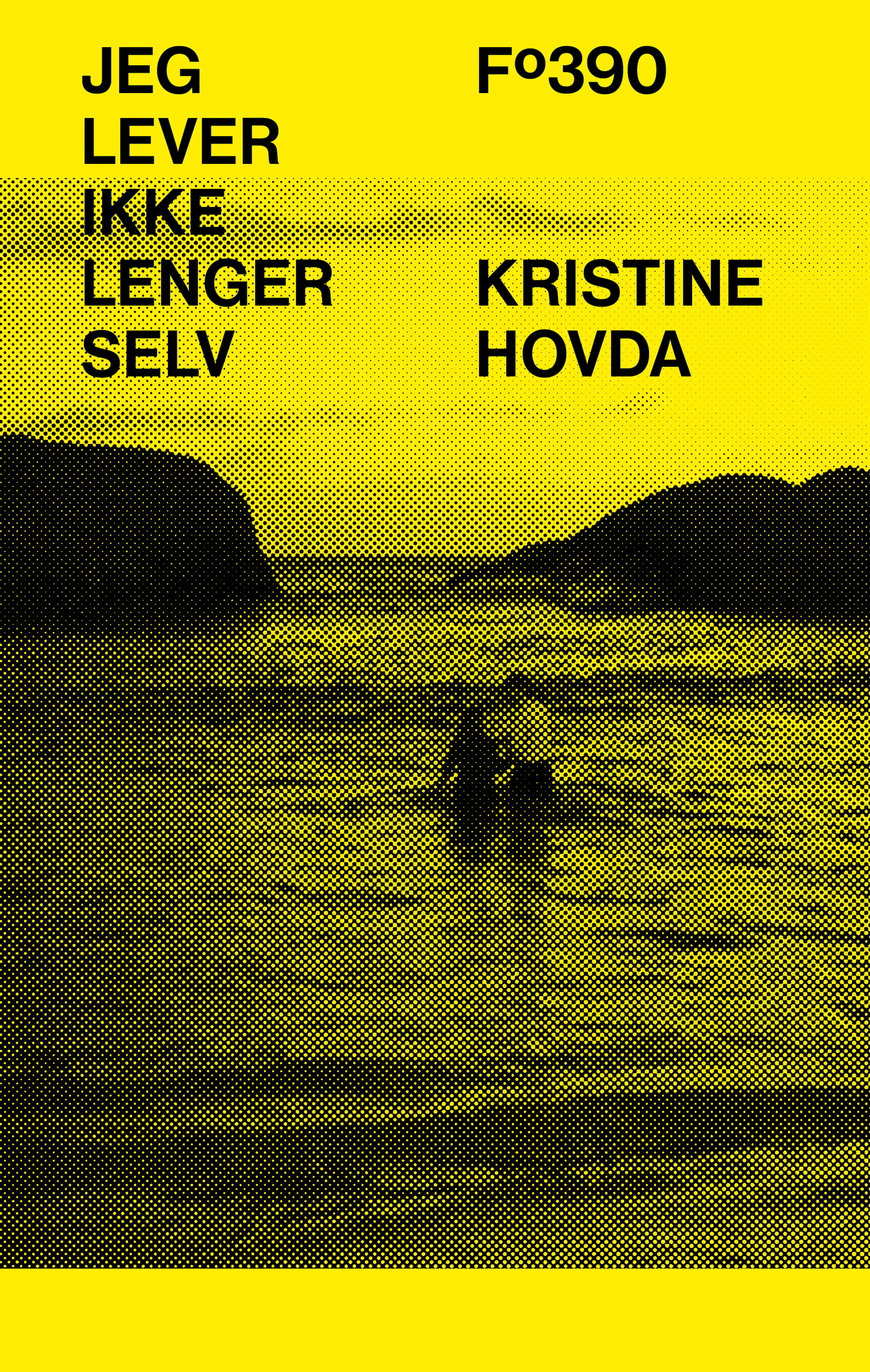 Omslag Jeg lever ikke lenger selv av Kristine Hovda (Heftet)