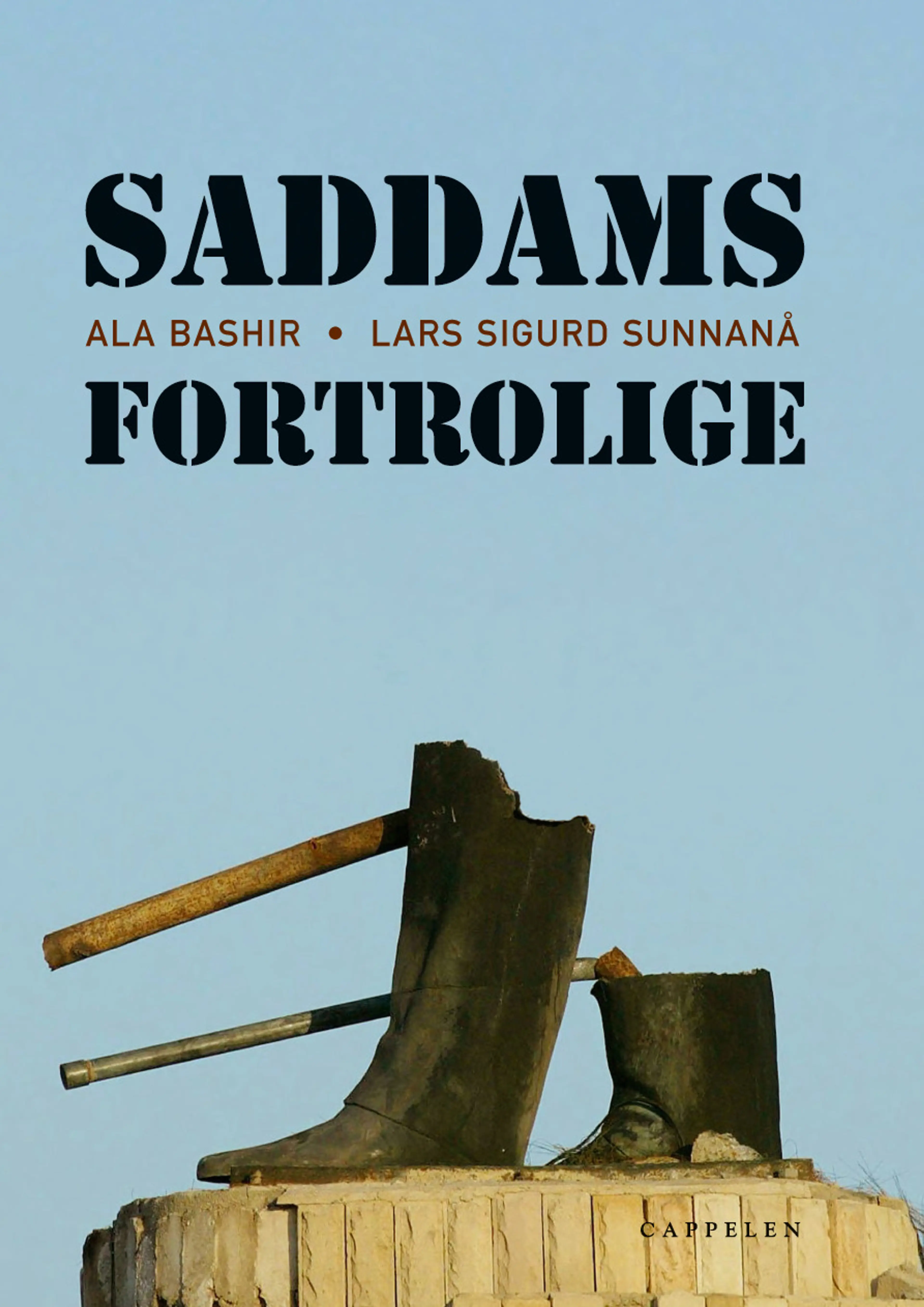 Omslag Saddams fortrolige av Ala Bashir og Lars Sigurd Sunnanå (Innbundet)