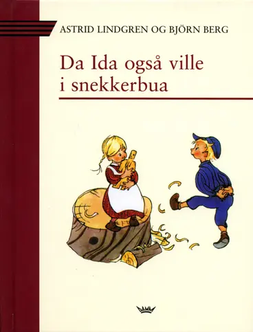 Omslag Da Ida også ville i snekkerbua av Astrid Lindgren (Innbundet)