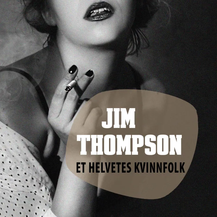 Omslag Et helvetes kvinnfolk av Jim Thompson (Lydbok)
