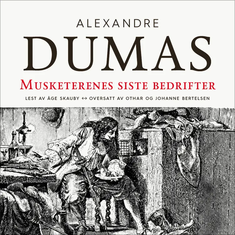 Omslag Musketerenes siste bedrifter av Alexandre Dumas d.e. (Lydbok)