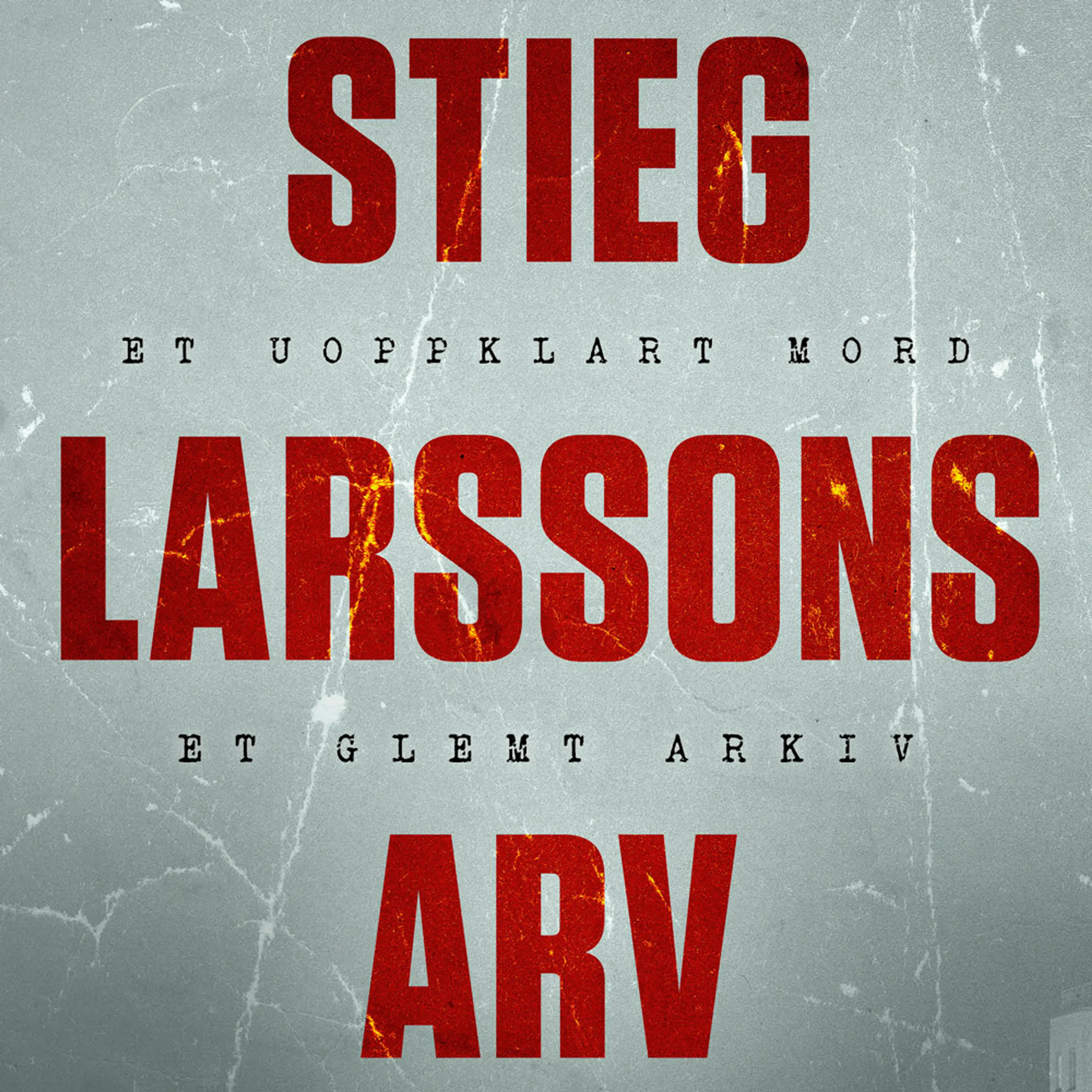 Omslag Stieg Larssons arv - Nøkkelen til Palme-mordet av Jan Stocklassa (Lydbok)