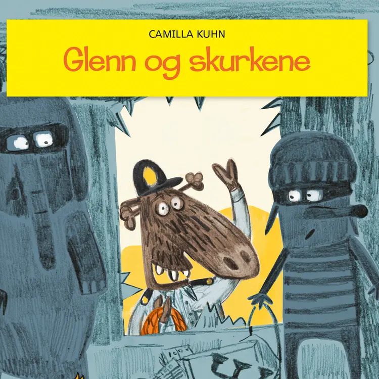 Omslag Glenn og skurkene av Camilla Kuhn (Lydbok)
