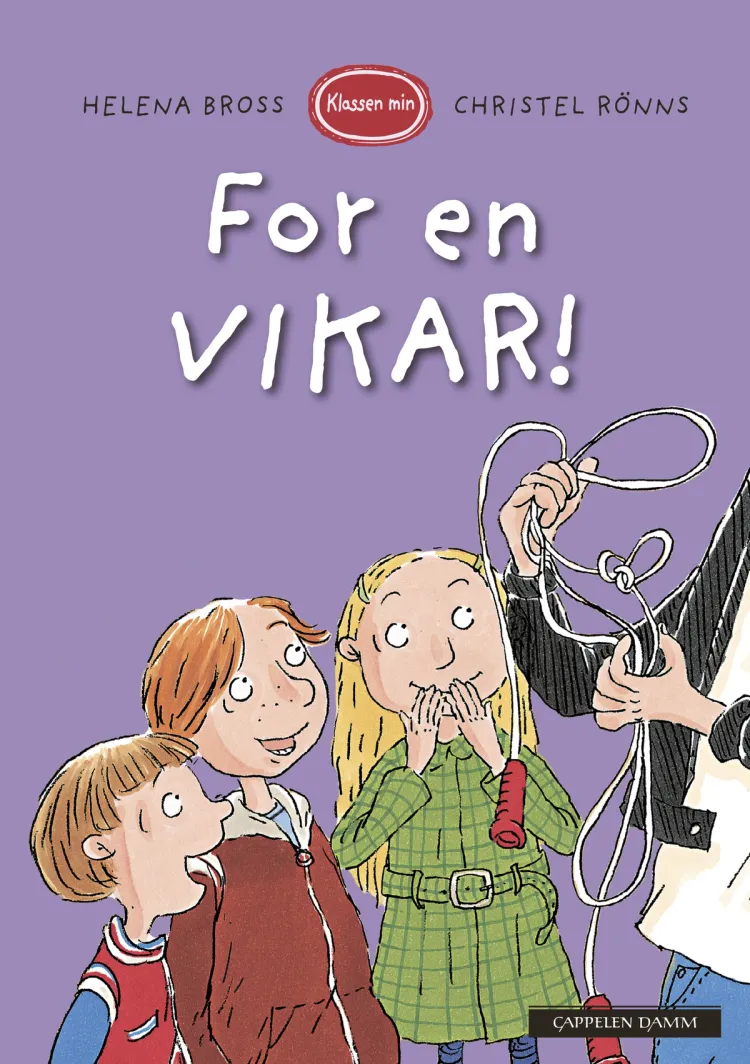 Omslag Klassen min - For en vikar! av Helena Bross (Innbundet)