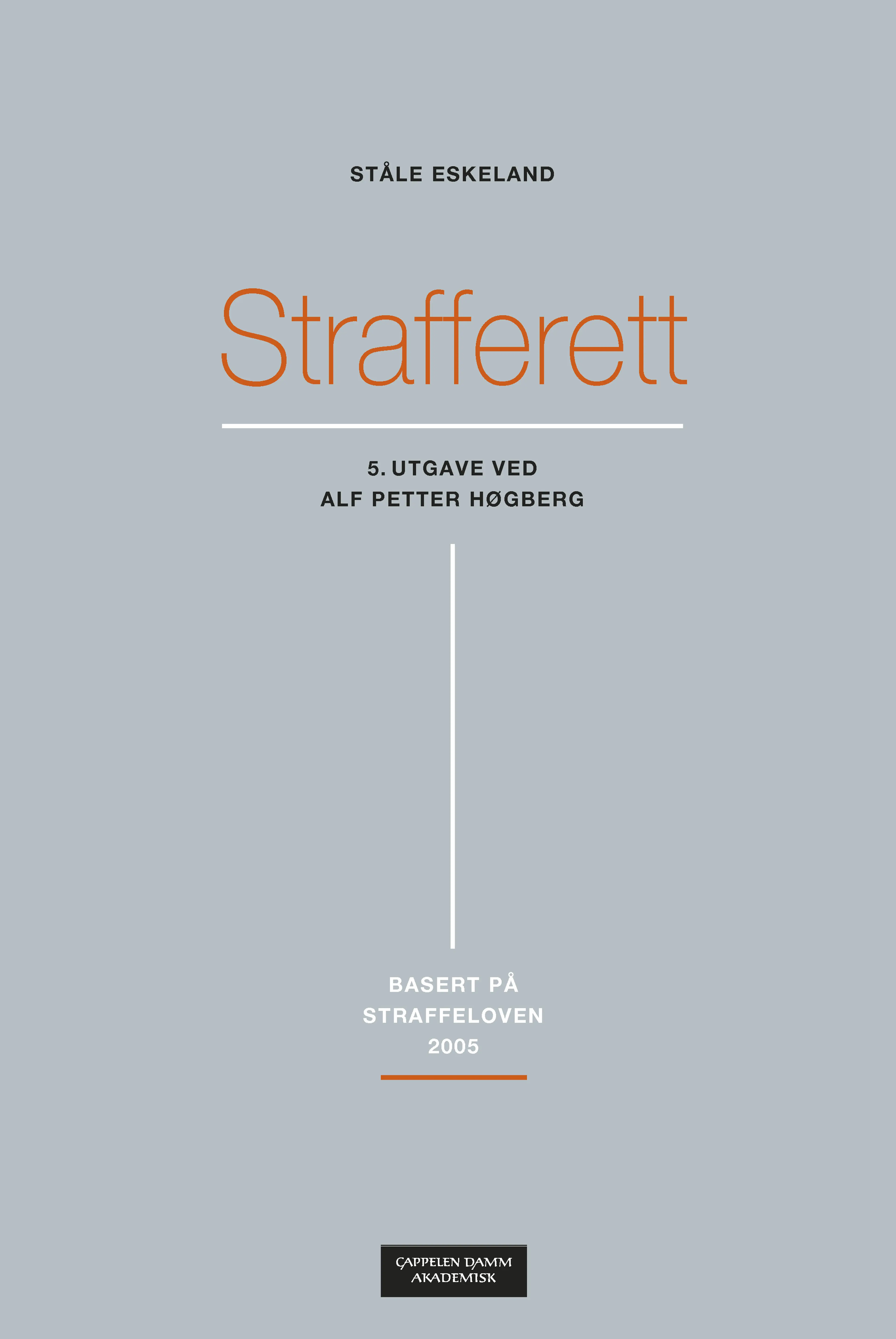 Omslag Strafferett av Ståle Eskeland. 5. utgave ved Alf Petter Høgberg (Innbundet)