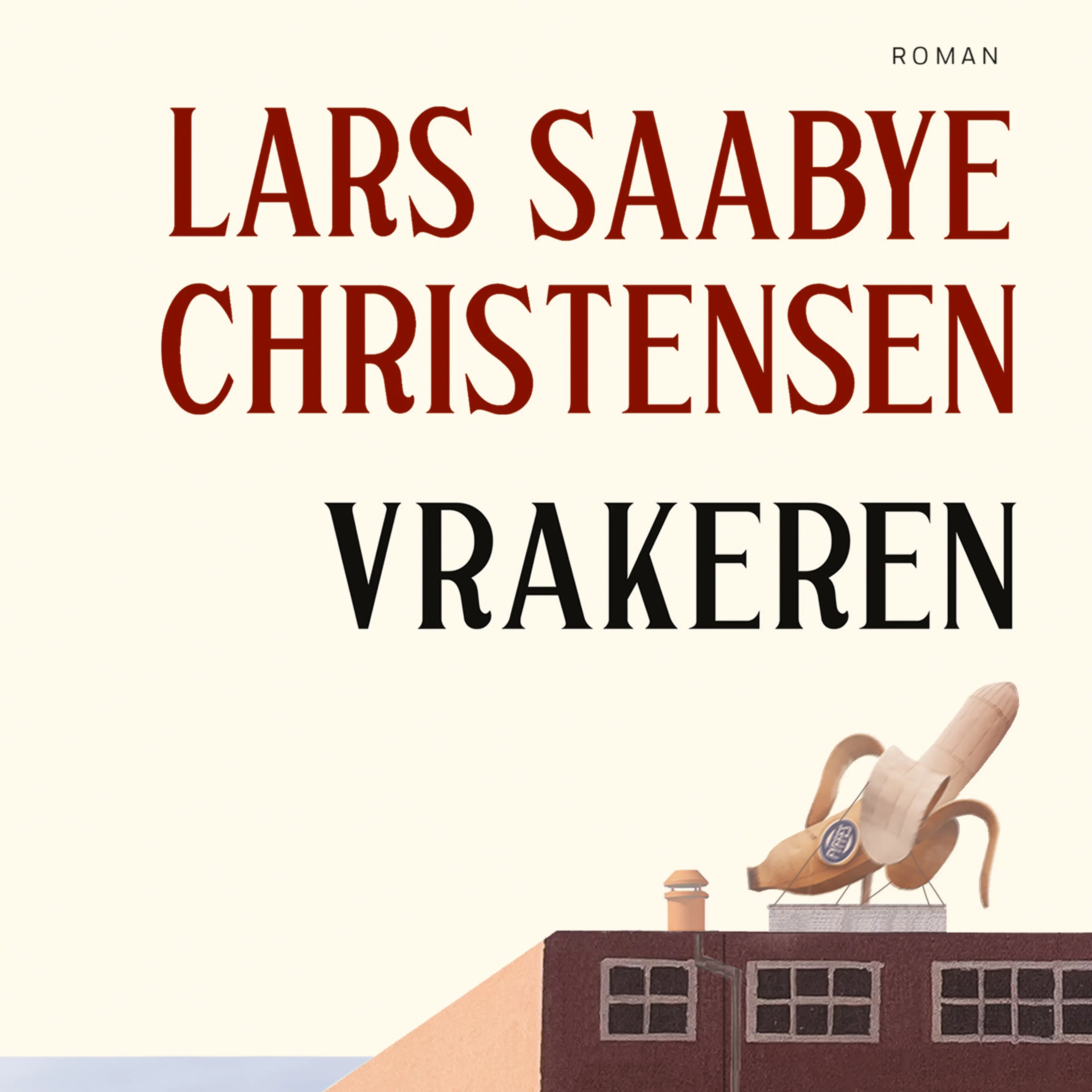 Omslag Vrakeren av Lars Saabye Christensen (Lydbok)