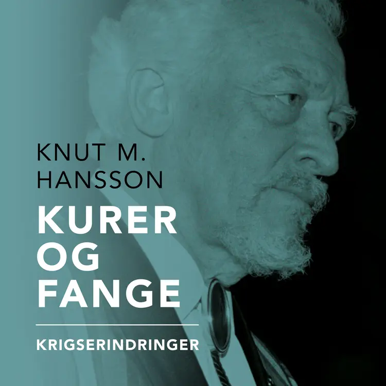 Omslag Kurer og fange - Krigserindringer av Knut Mørch Hansson (Lydbok)