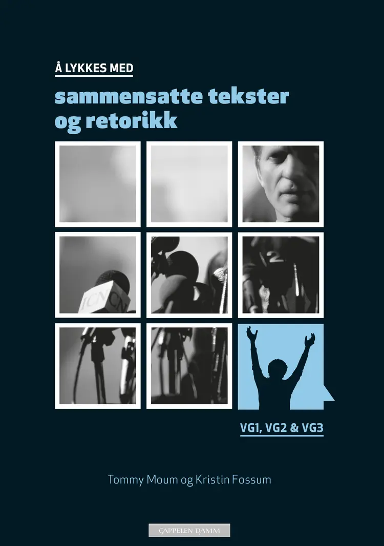 Omslag Å lykkes med sammensatte tekster og retorikk av Tommy Moum og Kristin Fossum (Heftet)