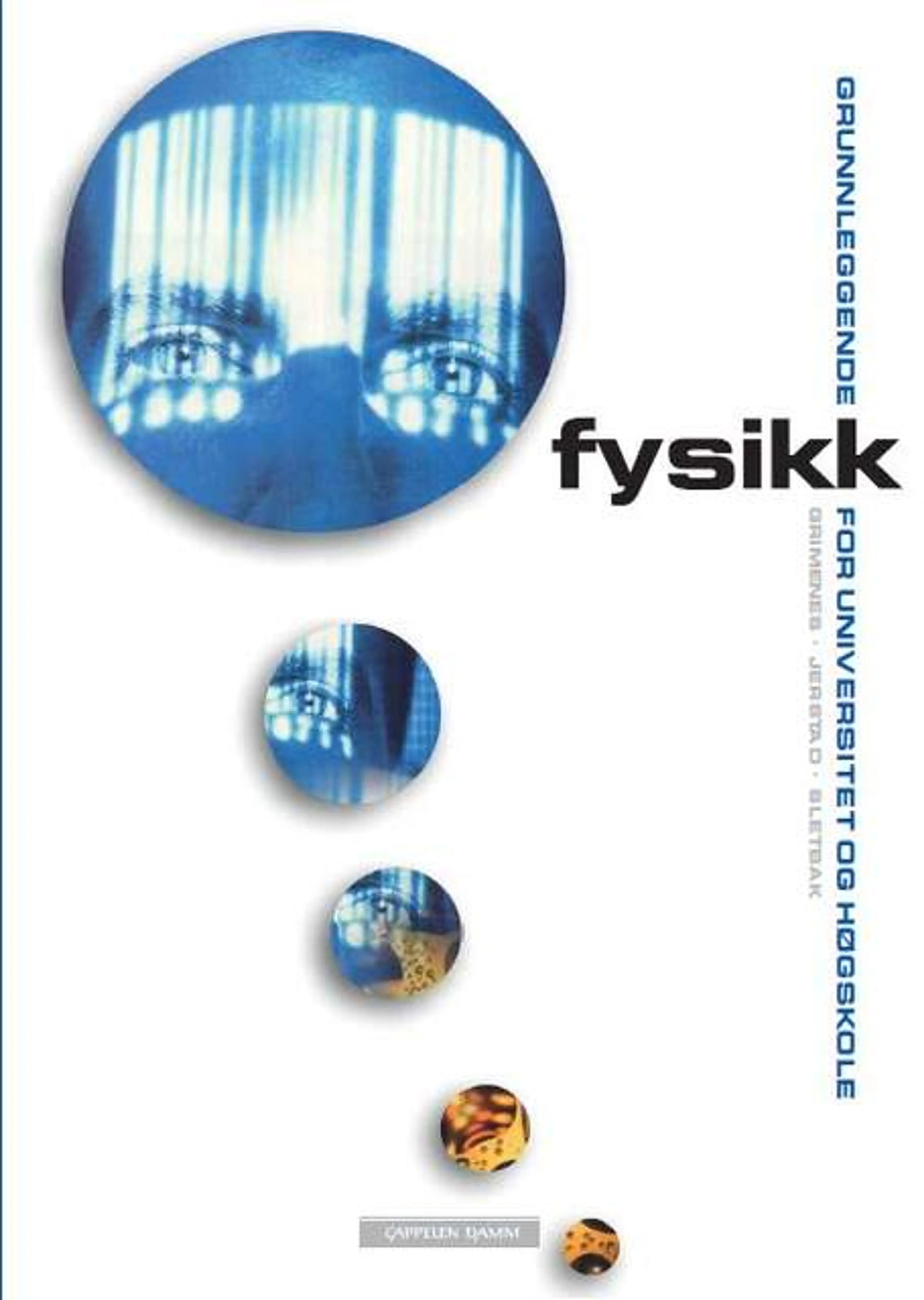 Omslag Grunnleggende fysikk for universitet og høgskole Lærebok av Arne Auen Grimenes, Per Jerstad og Bjørn Sletbak (Heftet)