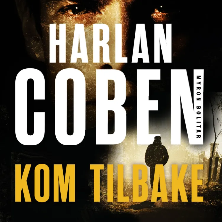 Omslag Kom tilbake av Harlan Coben (Lydbok)