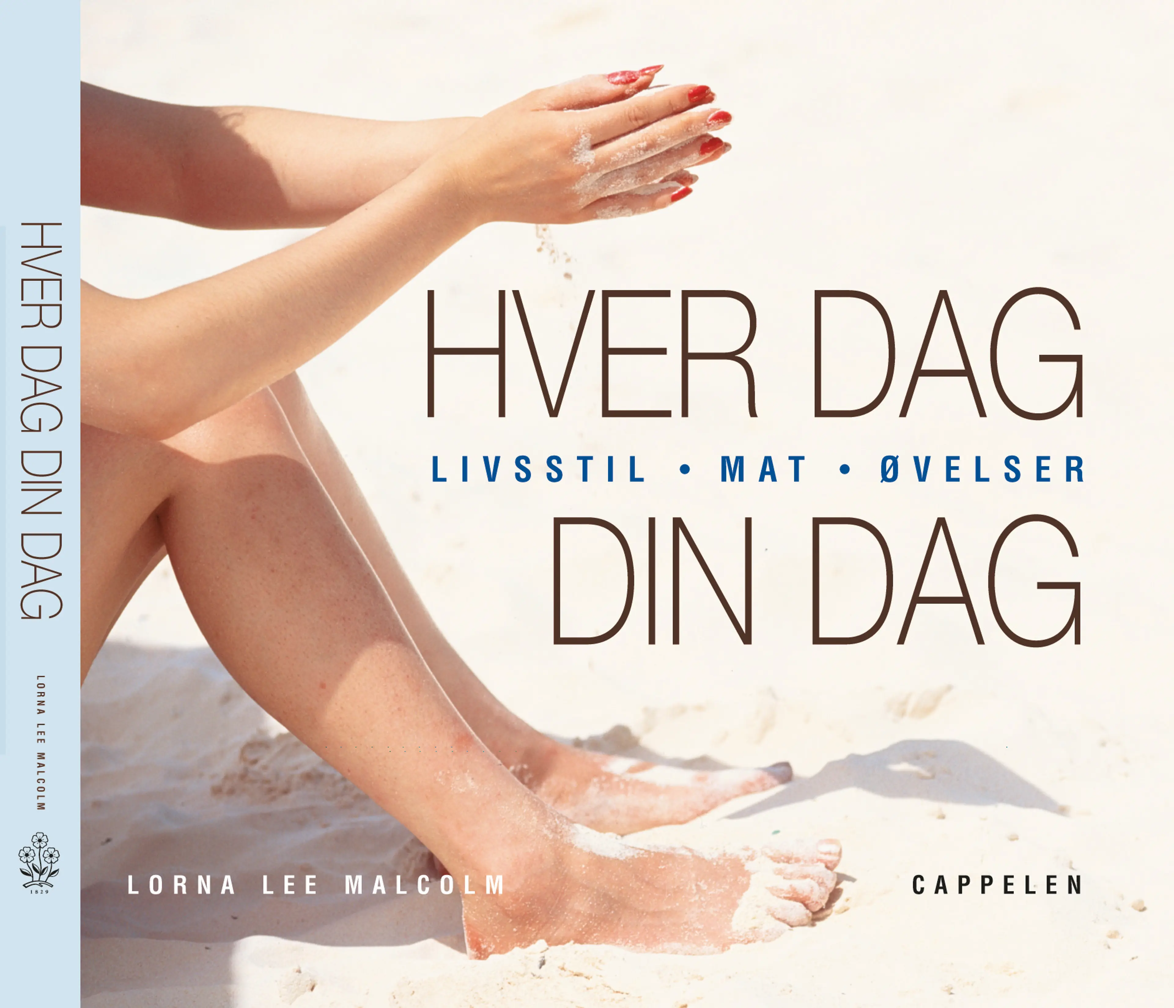 Omslag Hver dag din dag av Lorna Lee Malcolm (Innbundet)