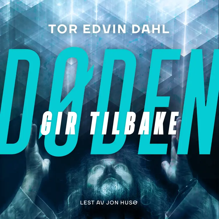 Omslag Døden gir tilbake av Tor Edvin Dahl (Lydbok)