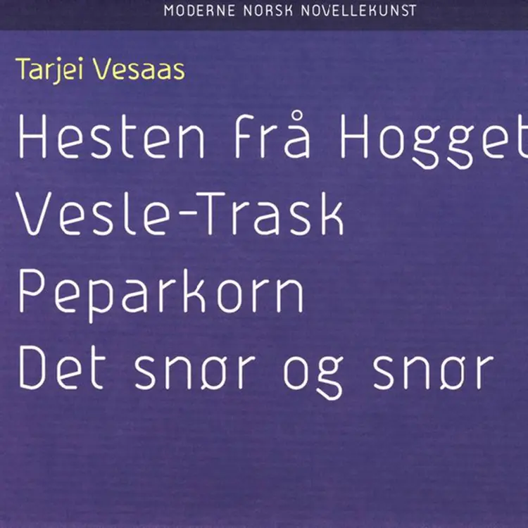 Omslag Hesten frå hogget av Tarjei Vesaas (Lydbok)