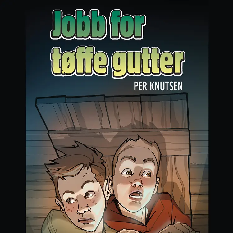 Omslag Jobb for tøffe gutter av Per Knutsen (Lydbok)