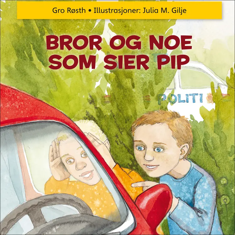 Omslag Bror og noe som sier pip av Gro Røsth (Lydbok)