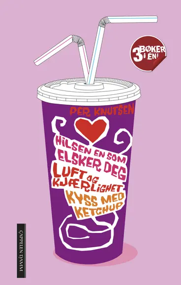 Omslag Hilsen en som elsker deg/Luft og kjærlighet/Kyss med ketchup av Per Knutsen (Heftet)