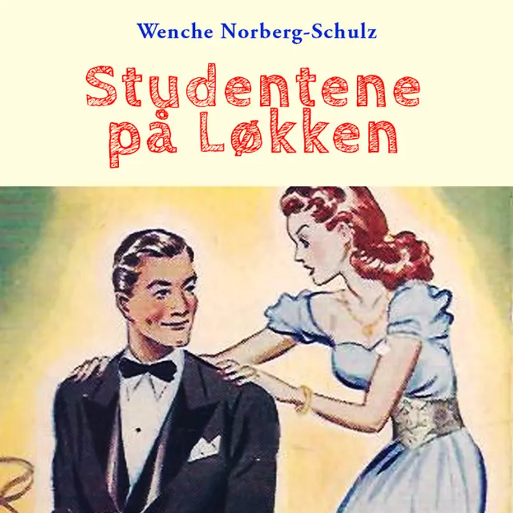 Omslag Studentene på Løkken av Wenche Norberg-Schulz (Lydbok)
