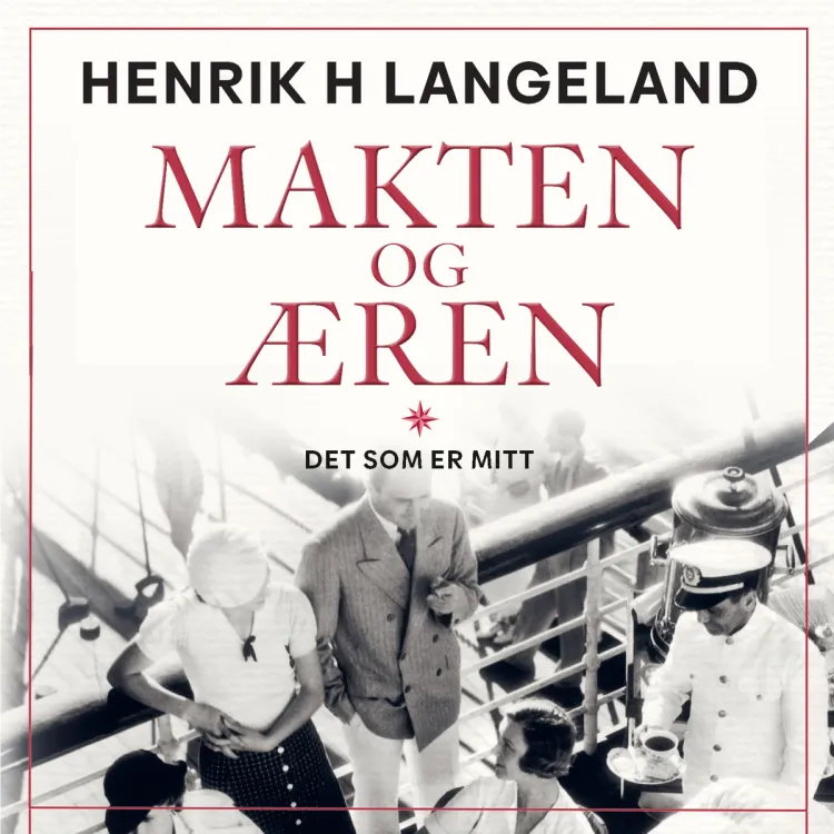 Omslag Makten og æren av Henrik H. Langeland (Lydbok)