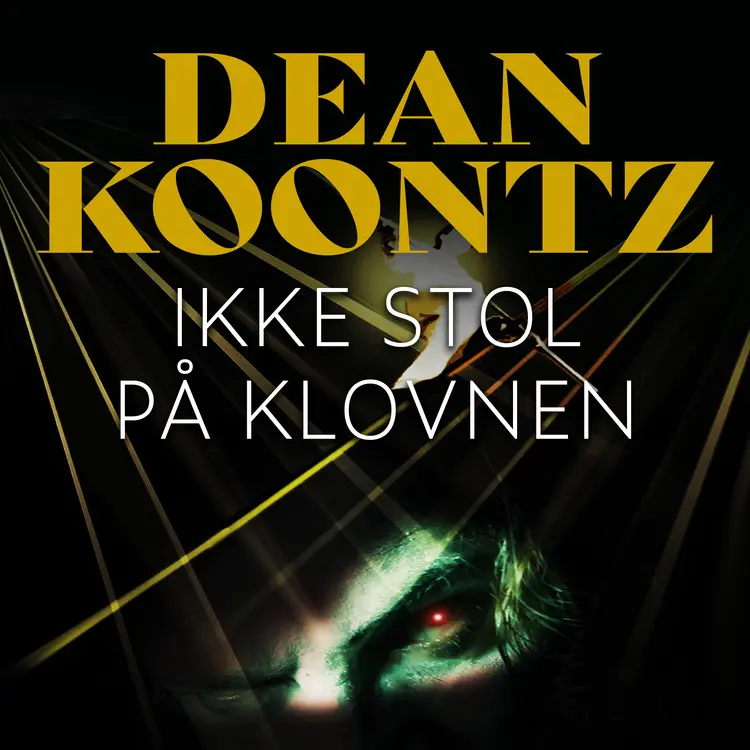 Omslag Ikke stol på klovnen av Dean Koontz (Lydbok)