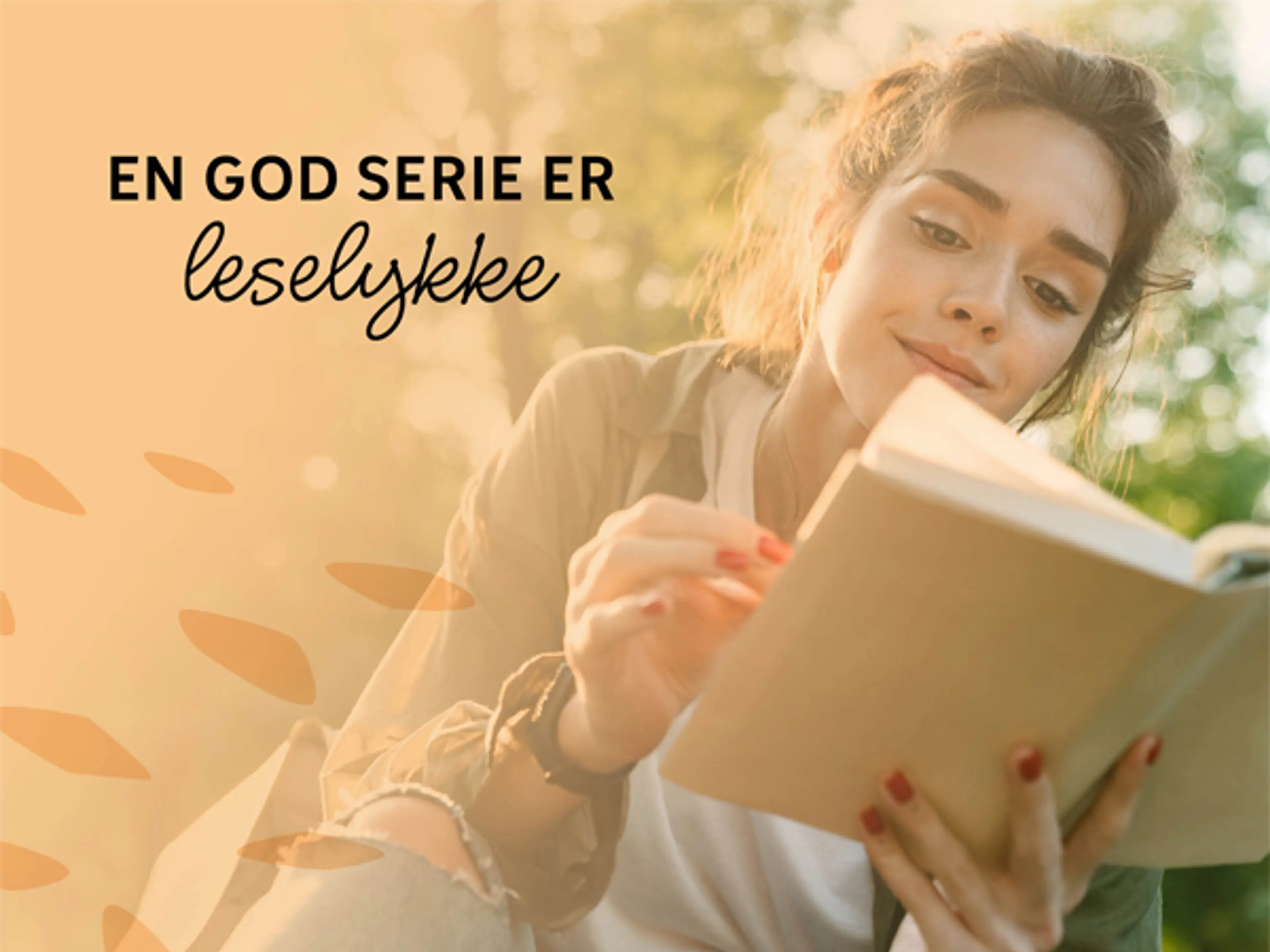 Dame som leser bok med teksten En god serie er leselykke