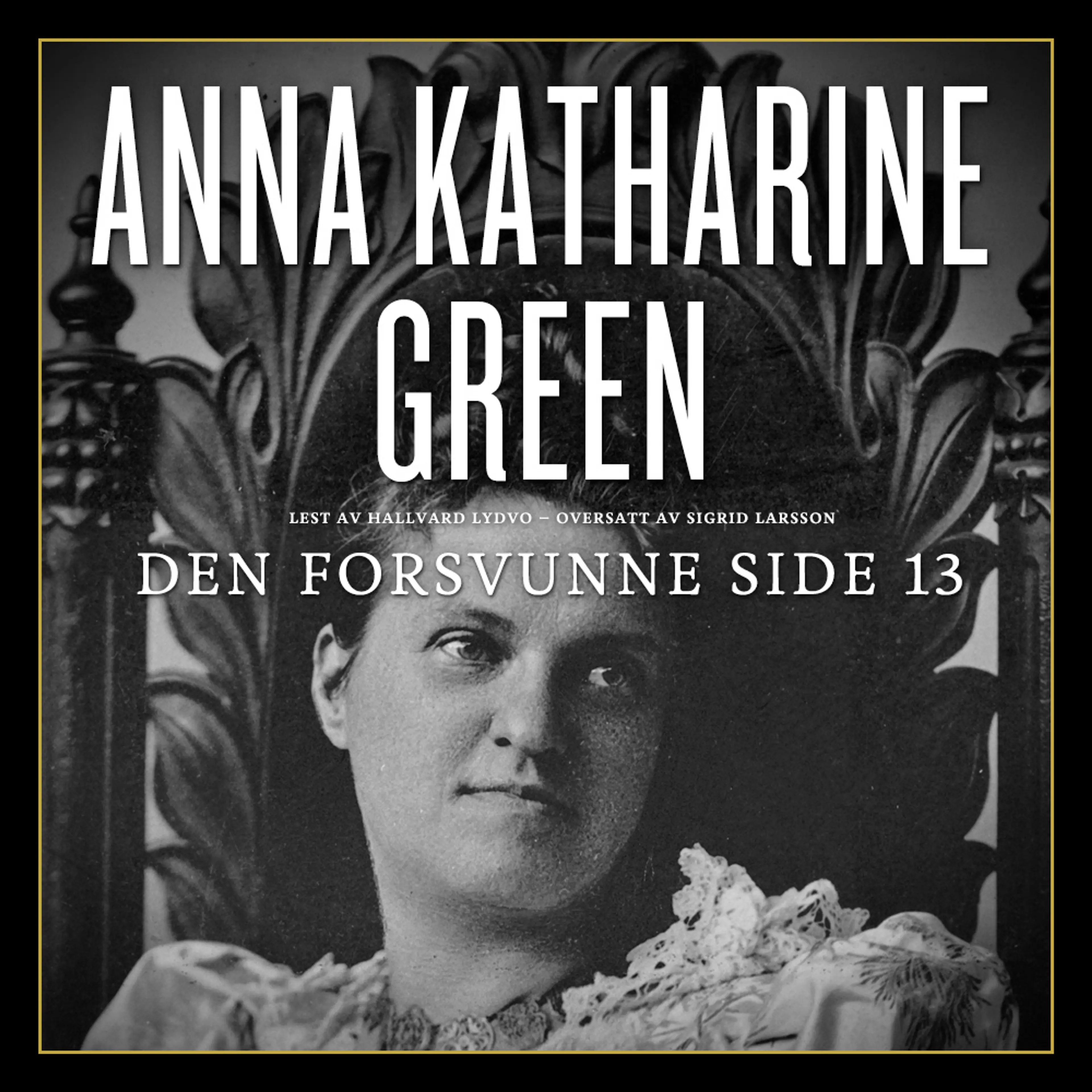 Omslag Den forsvunne side 13 av Anna Katharine Green (Lydbok)
