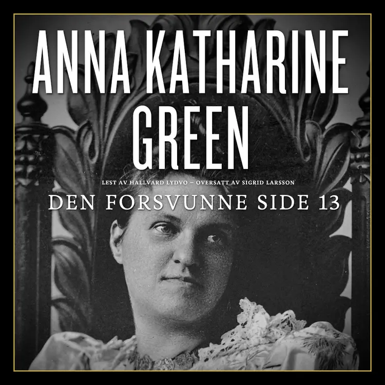 Omslag Den forsvunne side 13 av Anna Katharine Green (Lydbok)