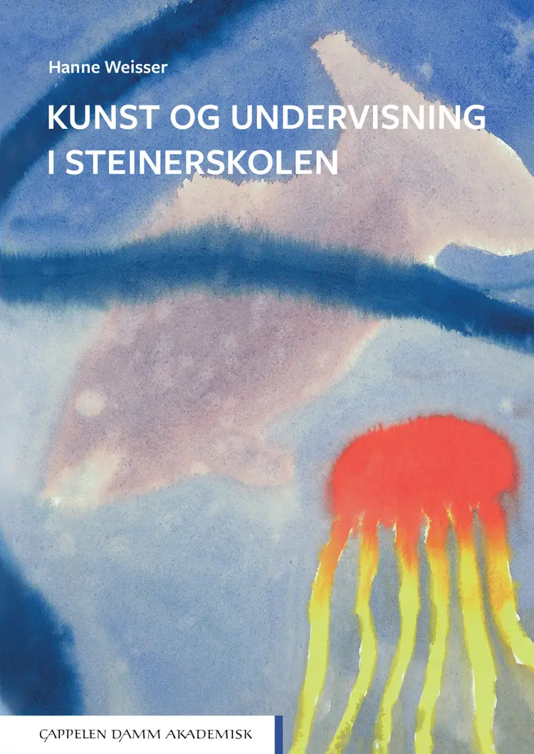Omslag Kunst og undervisning i steinerskolen av Hanne Weisser (Heftet)