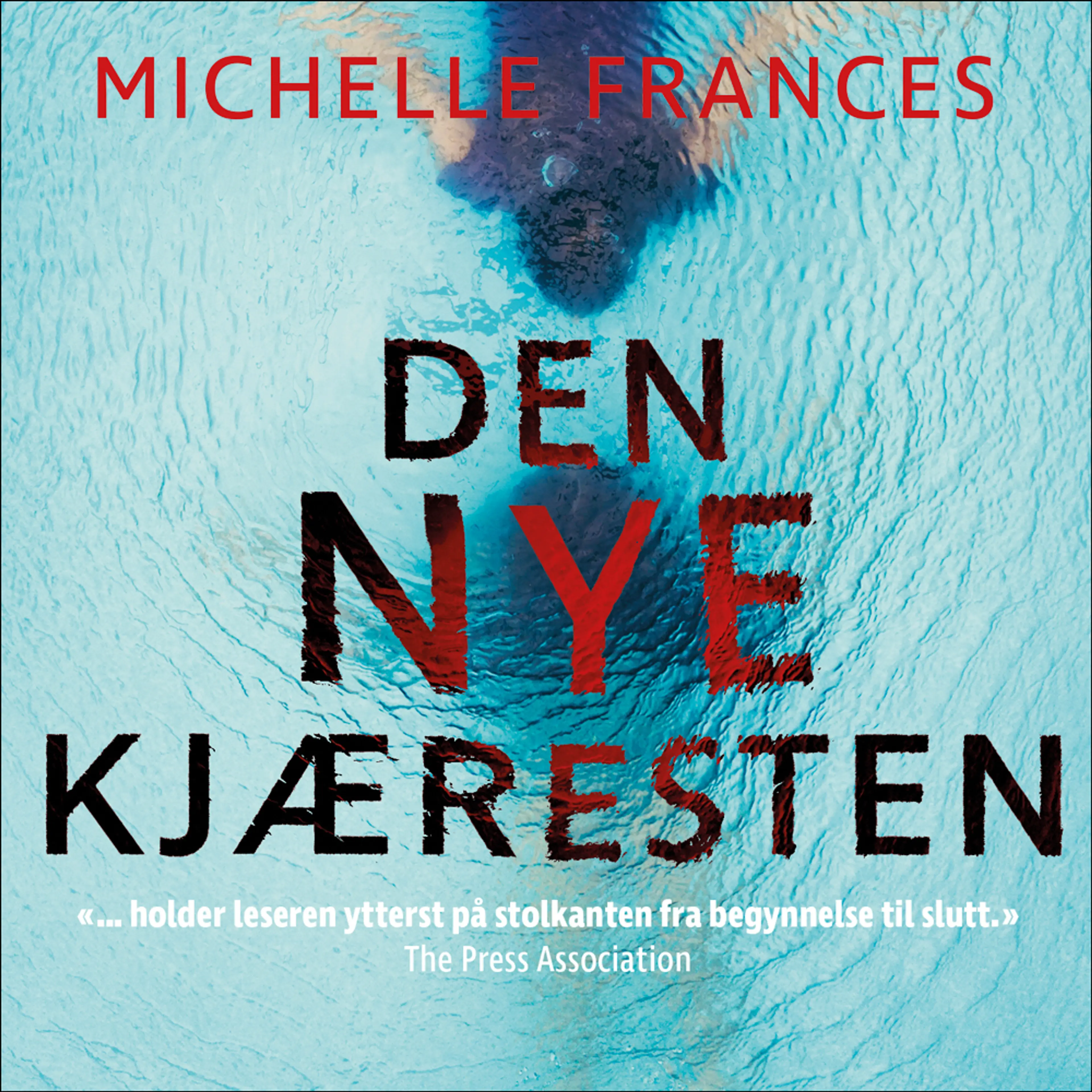 Omslag Den nye kjæresten av Michelle Frances (Lydbok)
