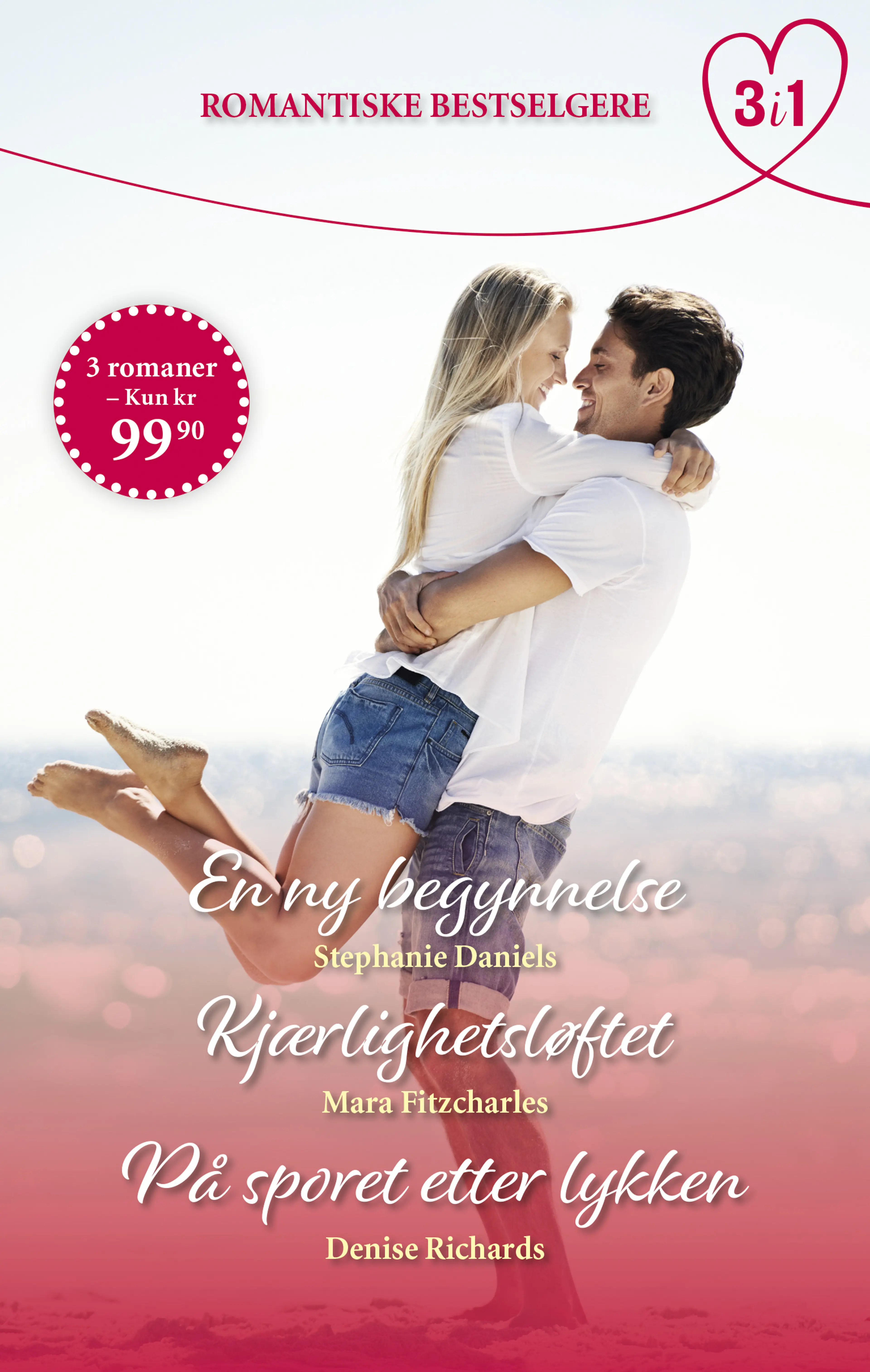 Omslag En ny begynnelse/Kjærlighetsløftet/På sporet etter lykken av Stephanie Daniels, Mara Fitzcharles og Denise Richards (Ebok)