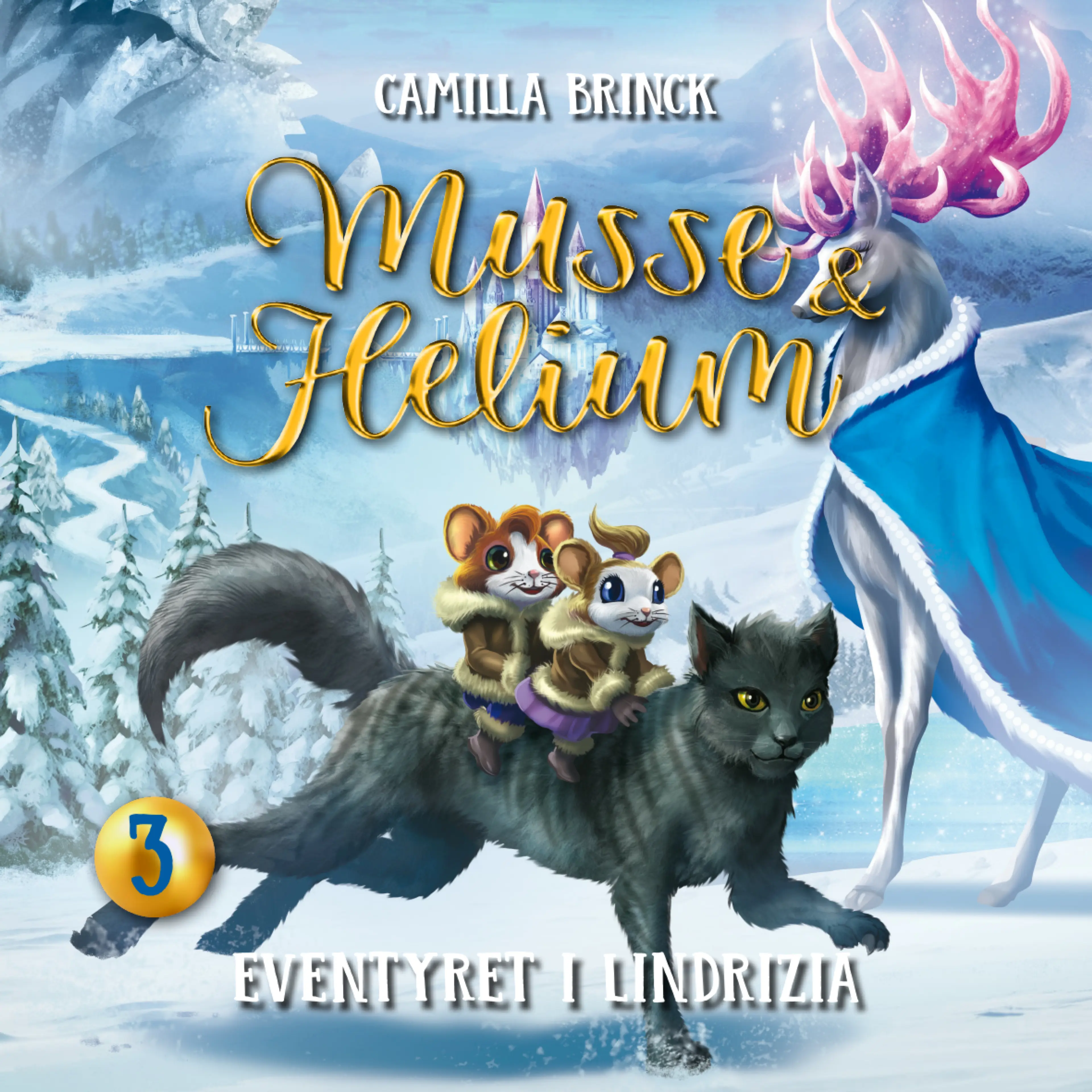 Omslag Musse & Helium - Eventyret i Lindrizia av Camilla Brinck (Lydbok)